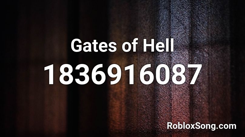 Gates of Hell Roblox ID