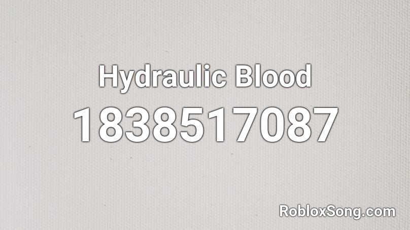 Hydraulic Blood Roblox ID