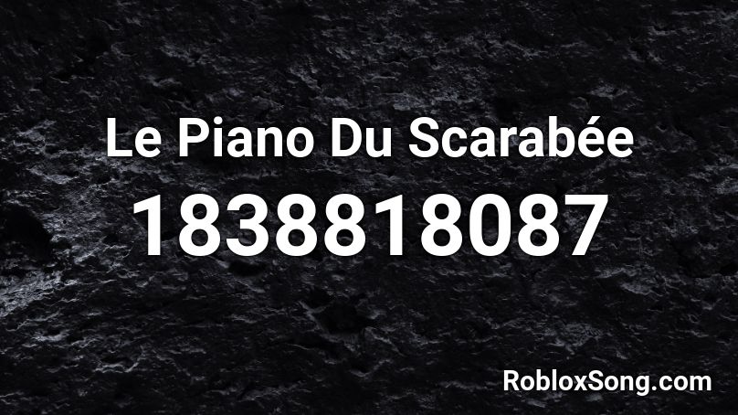 Le Piano Du Scarabée Roblox ID