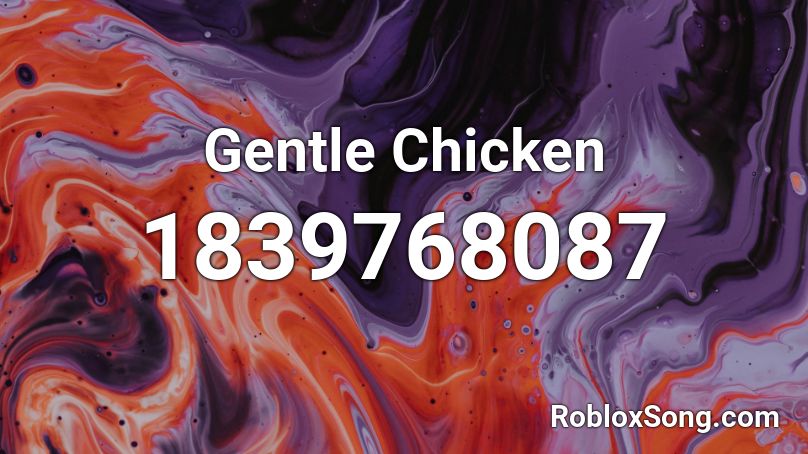 Gentle Chicken Roblox ID