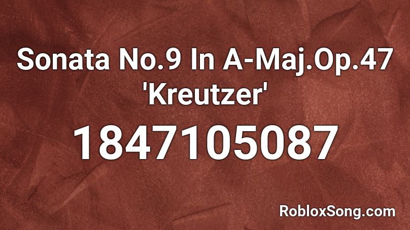 Sonata No.9 In A-Maj.Op.47 'Kreutzer' Roblox ID