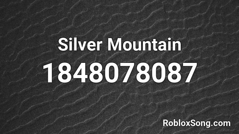 Silver Mountain Roblox ID