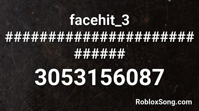 facehit_3 ############################ Roblox ID