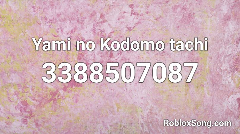 Yami no Kodomo tachi Roblox ID