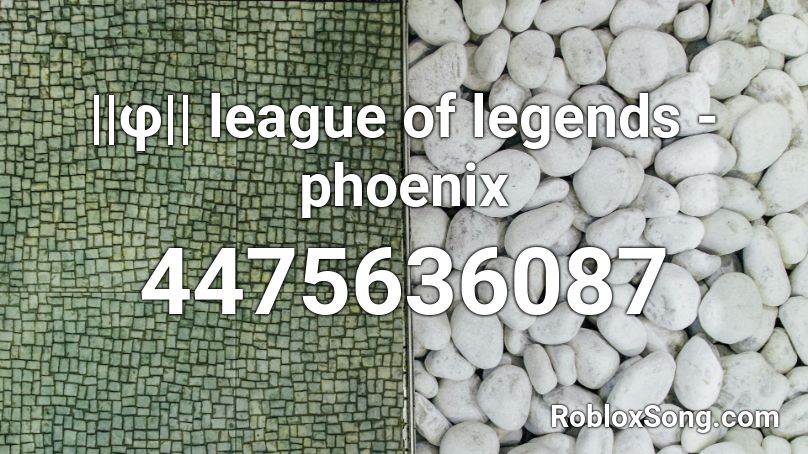 ||φ|| league of legends - phoenix Roblox ID