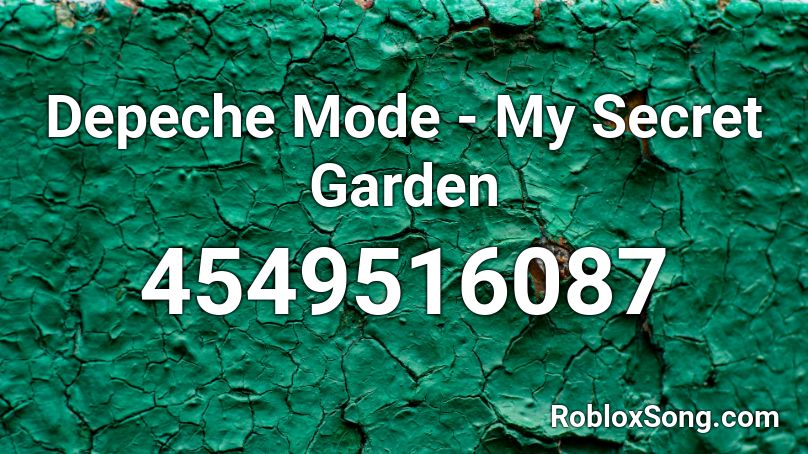 Depeche Mode - My Secret Garden Roblox ID