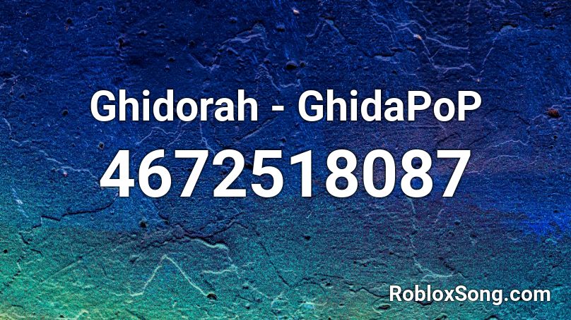 Ghidorah - GhidaPoP Roblox ID