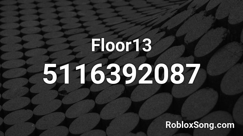 Floor13 Roblox ID