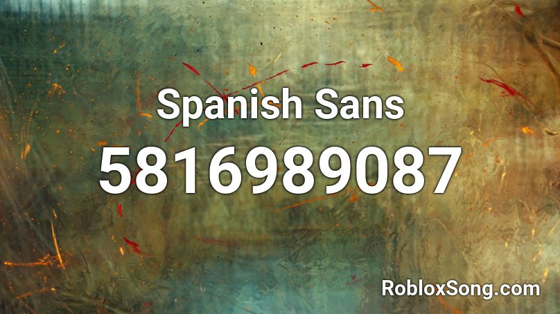 Spanish Sans Roblox ID