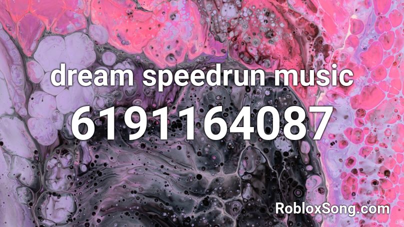 dream speedrun music Roblox ID Roblox music codes