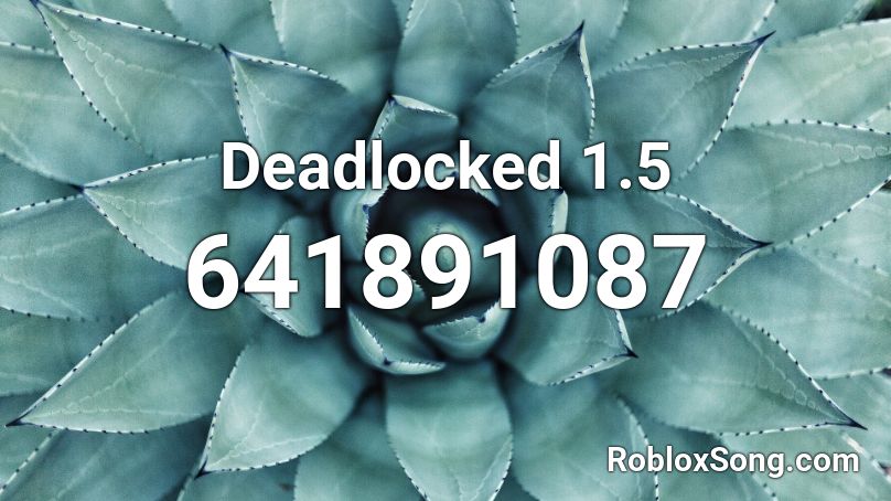 Deadlocked 1.5 Roblox ID