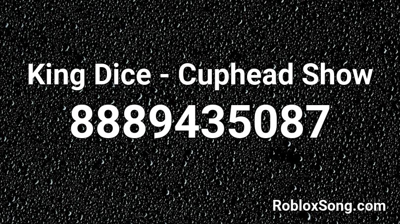 King Dice - Cuphead Show Roblox ID