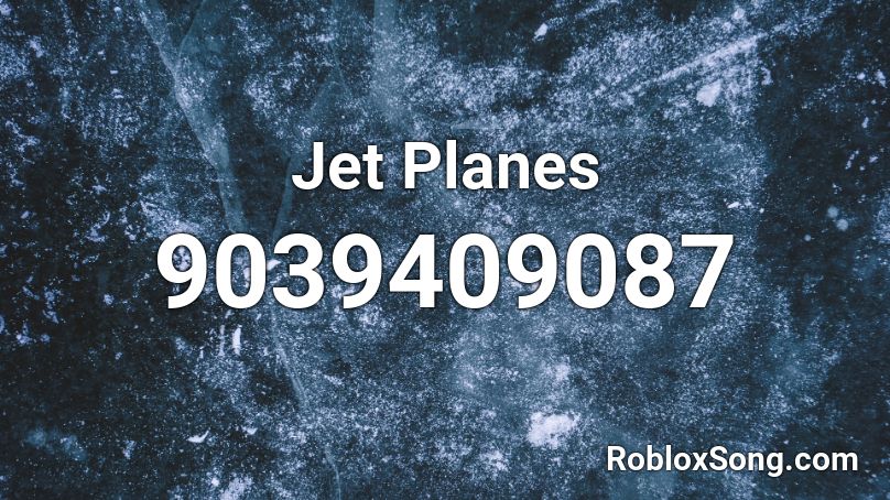 Jet Planes Roblox ID