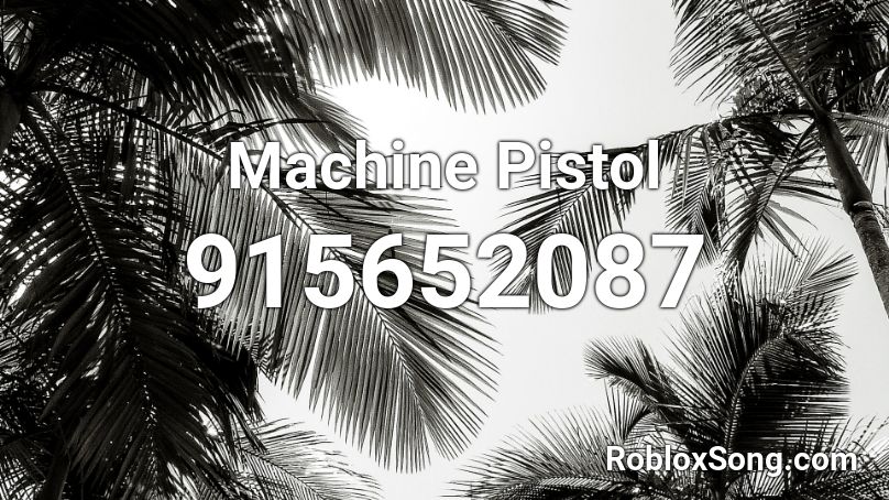Machine Pistol Roblox ID