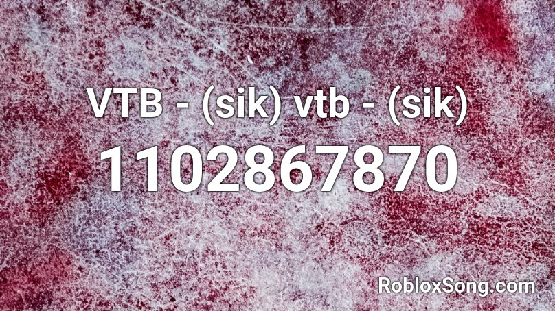 VTB - (sik) vtb - (sik) Roblox ID