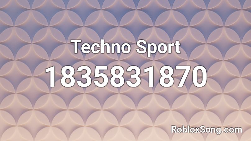 Techno Sport Roblox ID