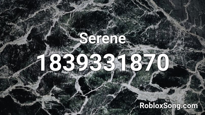 Serene Roblox ID