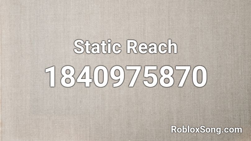 Static Reach Roblox ID