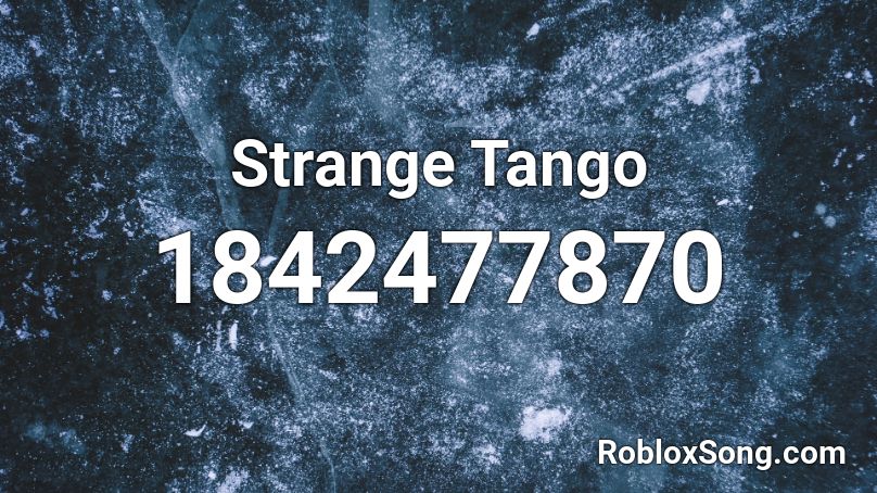 Strange Tango Roblox ID