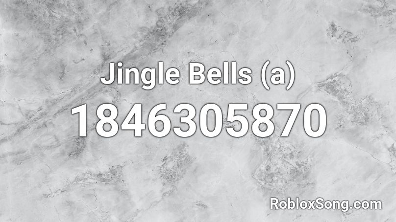 Jingle Bells  (a) Roblox ID