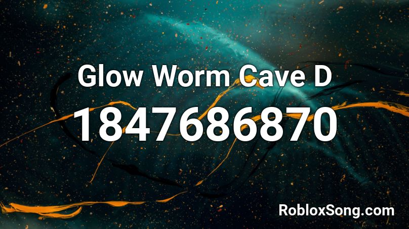 Glow Worm Cave D Roblox ID