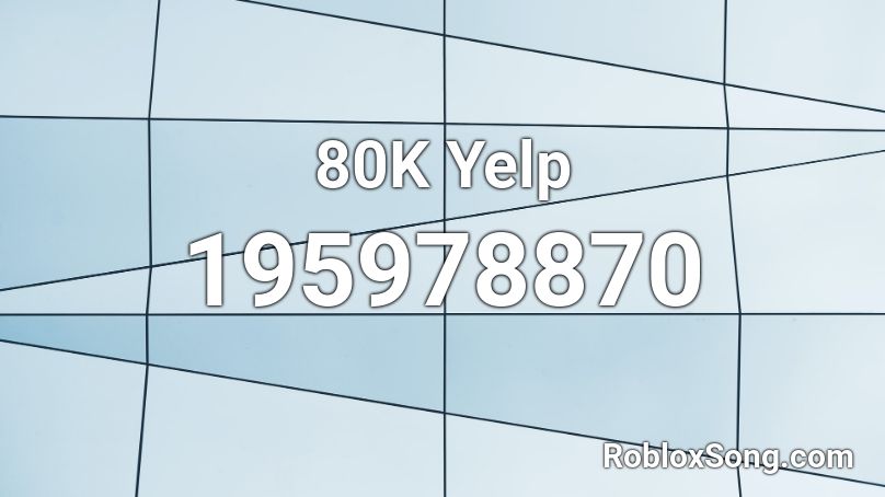 80K Yelp Roblox ID