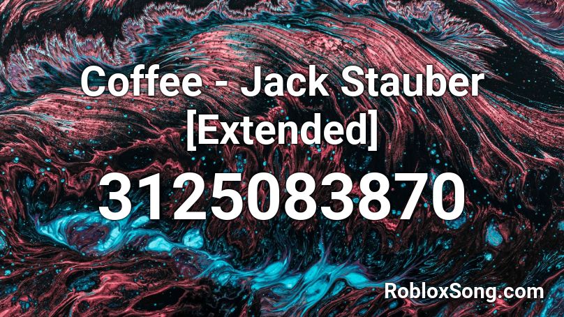 Coffee - Jack Stauber [Extended] Roblox ID