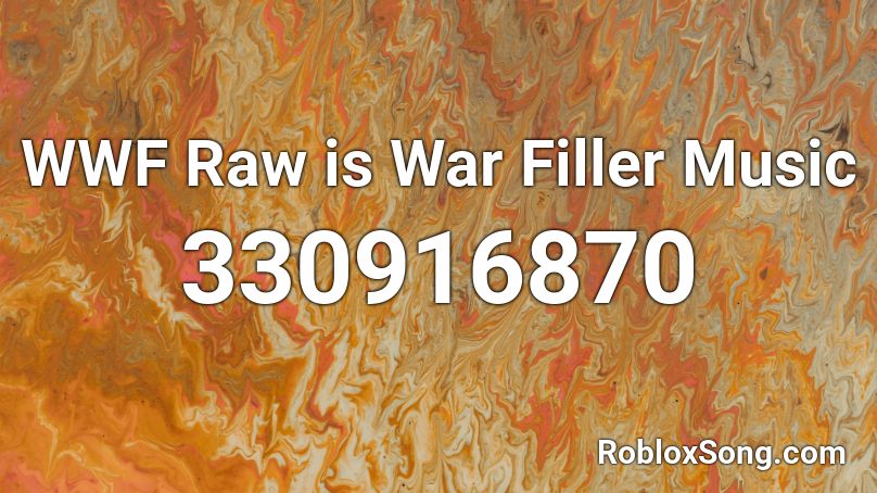 WWF Raw is War Filler Music Roblox ID