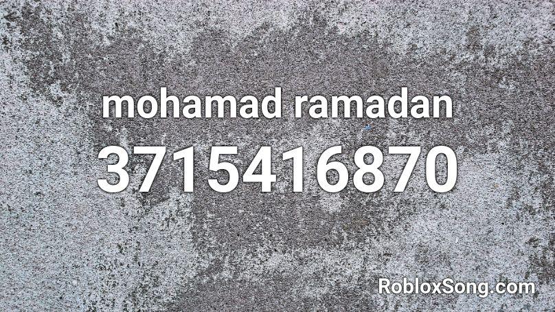 mohamad ramadan Roblox ID