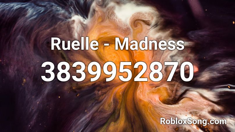 Ruelle - Madness Roblox ID