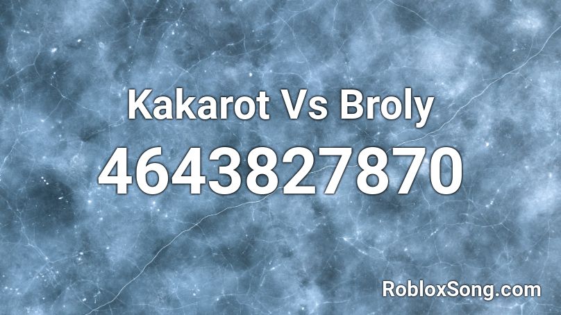 Kakarot Vs Broly Roblox Id Roblox Music Codes - kamehameha sound roblox id