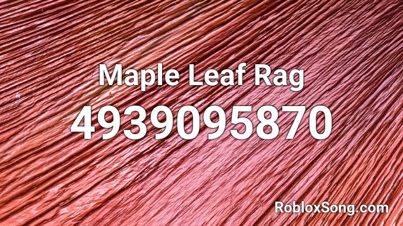 Maple Leaf Rag Roblox ID
