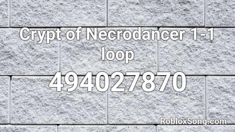 Crypt of Necrodancer ### #### Roblox ID