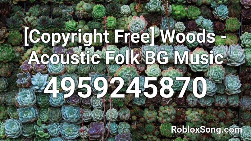 [Copyright Free] Woods - Acoustic Folk BG Music Roblox ID