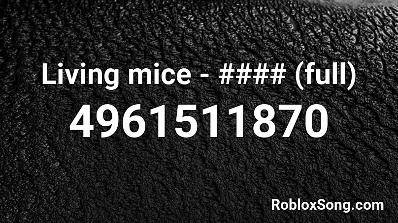 Living mice - #### (full) Roblox ID