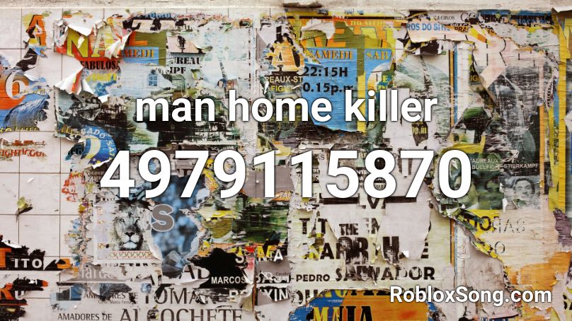 man home killer  Roblox ID