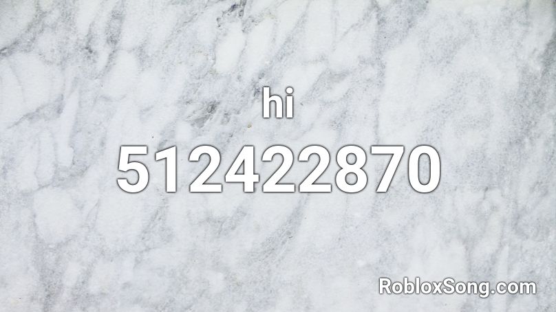 hi Roblox ID