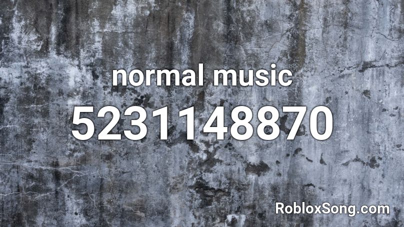 normal music Roblox ID