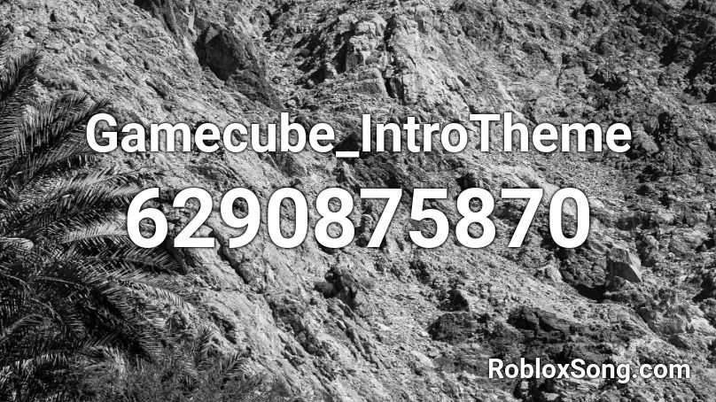 Gamecube_IntroTheme Roblox ID