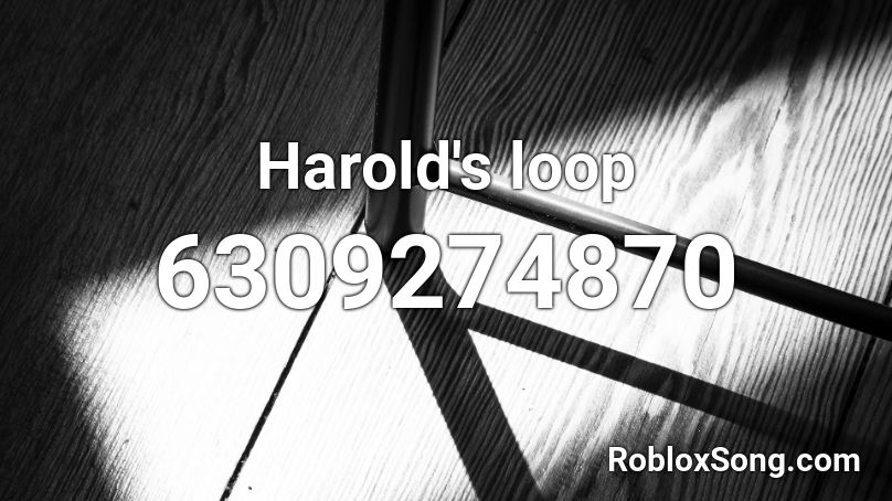 Harold's loop Roblox ID