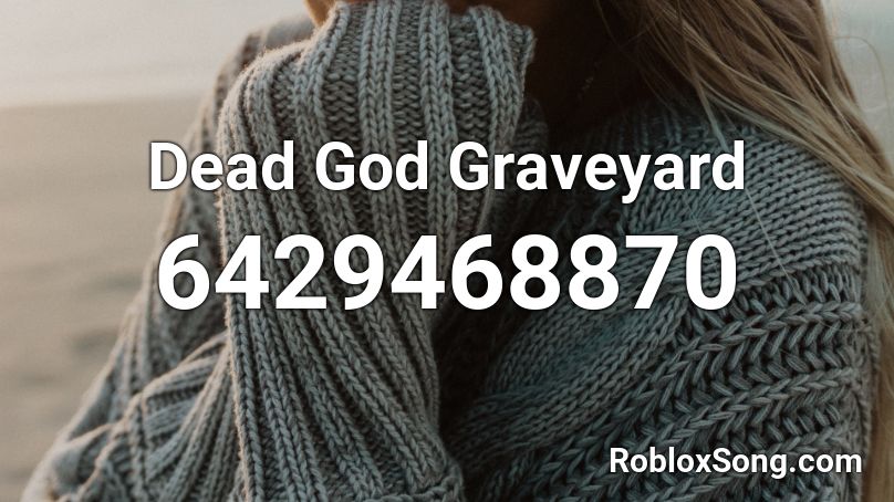 Dead God Graveyard Roblox ID