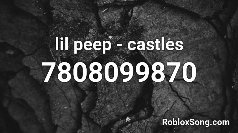 lil peep - castles Roblox ID
