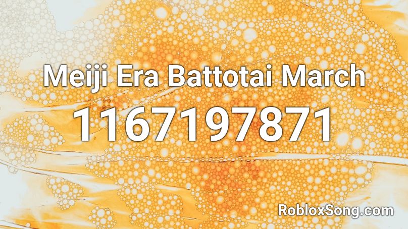 Meiji Era Battotai March  Roblox ID