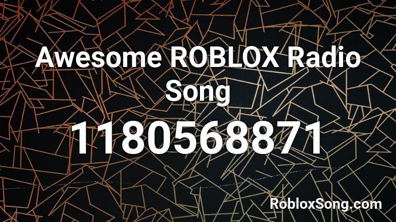 Awesome ROBLOX Radio Song Roblox ID