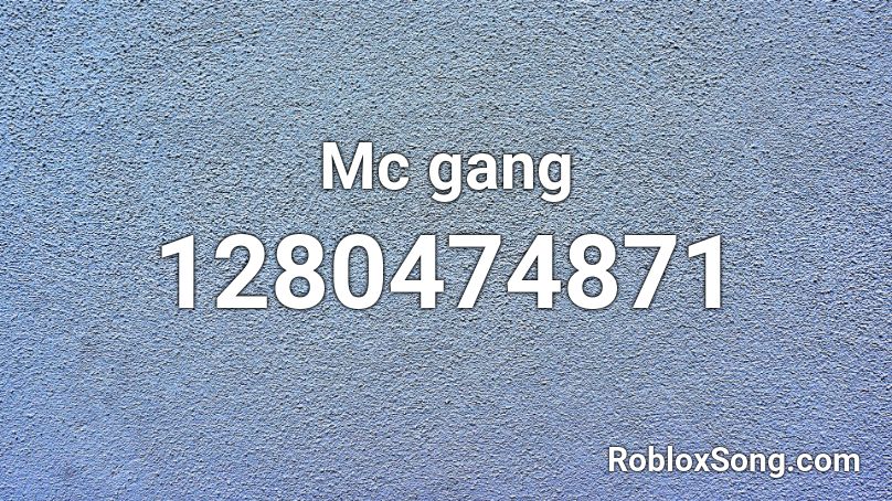 Mc gang Roblox ID