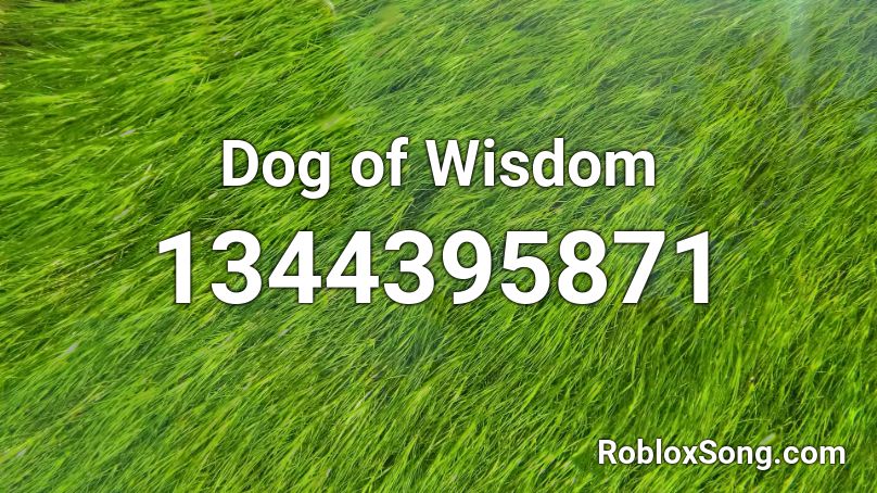 Dog of Wisdom Roblox ID