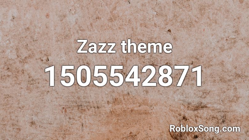 Zazz theme Roblox ID