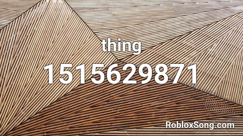 thing Roblox ID