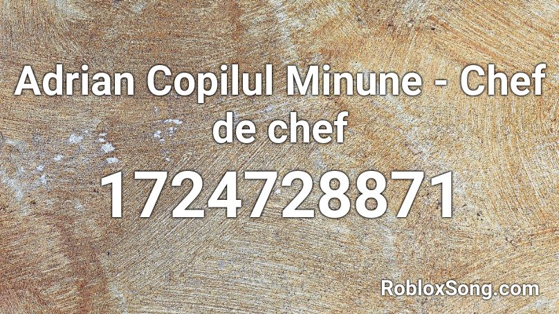 Adrian Copilul Minune - Chef de chef Roblox ID