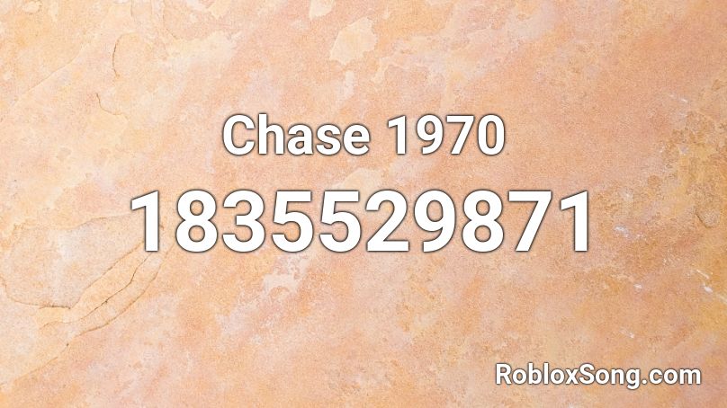 Chase 1970 Roblox ID